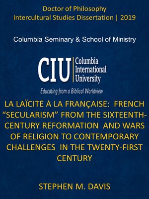 cover image of LA LAÏCITÉ À LA FRANÇAISE: FRENCH “SECULARISM” FROM THE SIXTEENTH-CENTURY REFORMATION AND WARS OF RELIGION TO CONTEMPORARY CHALLENGES IN THE TWENTY-FIRST CENTURY